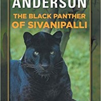 The Black Panther of Sivanipalli By Kenneth Anderson The Black Panther of Sivanipalli By Kenneth Anderson