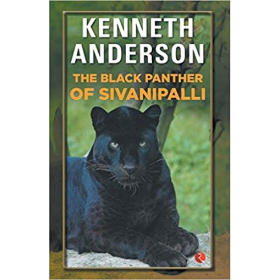The Black Panther of Sivanipalli By Kenneth Anderson