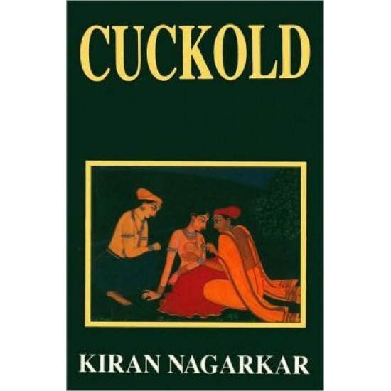 Cuckold by Kiran Nagarkar