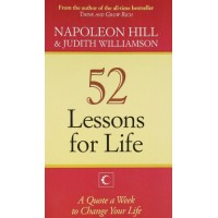 52 Lessons for Life A Quote A Week,to Change Your Life by Napoleon Hill