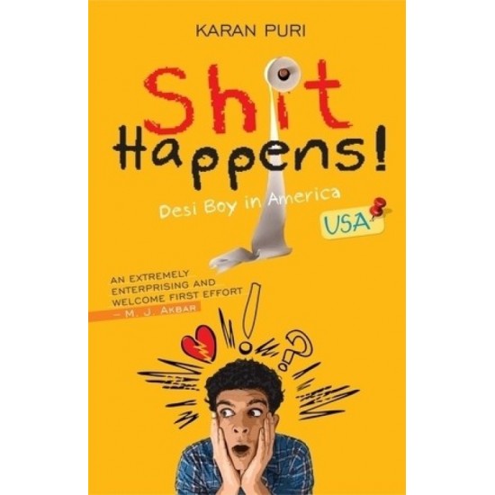 Shit Happens! Desi Boy In America by Karan Puri