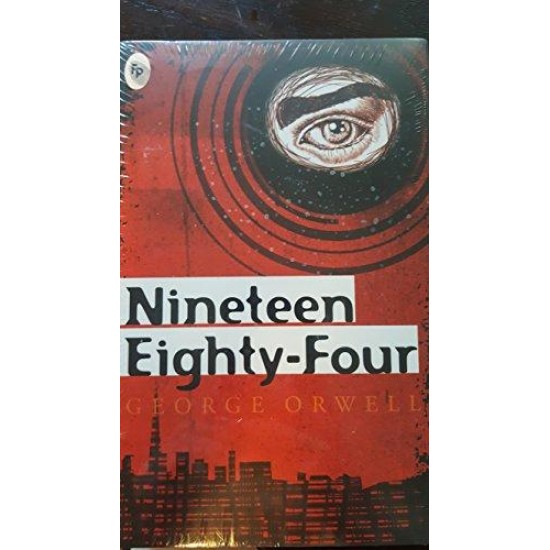 Nineteen Eighty - Four by Orwell George
