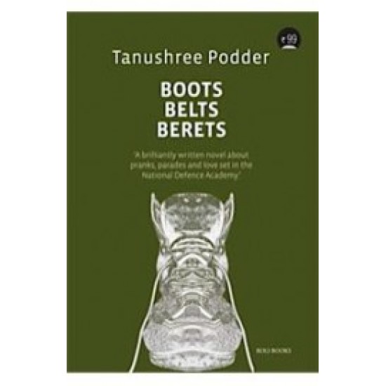 Boots Belts Berets by Tanushree Podder