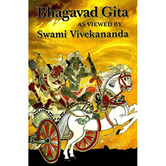 Bhagavad Gita As Viewed by Swami Vivekananda