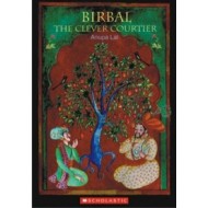Birbal The Clever Courtier by Anupa Lal