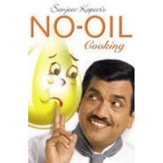 No Oil Cooking by Sanjeev Kapoor