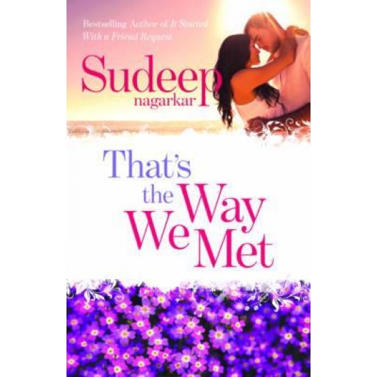 That's The Way We Met by Sundeep Nagarkar