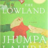 Lowland, The Jhumpa; Lahiri Lowland, The Jhumpa; Lahiri