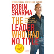 The Leader Who had no title by Robin Sharma The Leader Who had no title by Robin Sharma