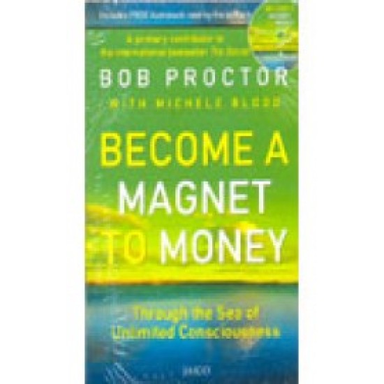 Become A Magnet To Money by Bob Proctor