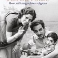 Does He Know A Mothers Heart : How Suffering Refutes Religions