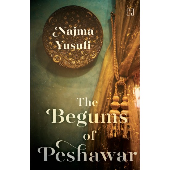 Begums of Peshawar by Najma Yusufi