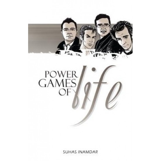 Power Games Of Life by Suhas Inamdar