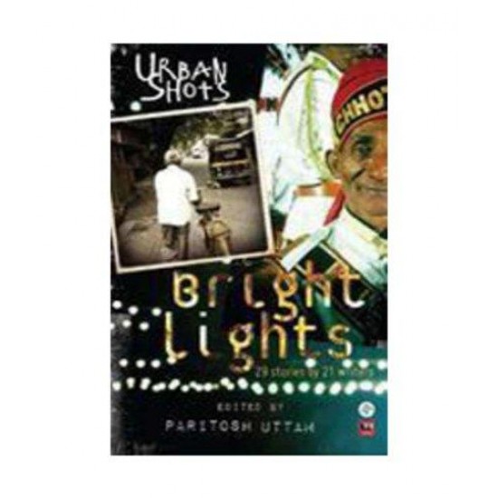 Urban Shots Bright Lights by  Paritosh Uttam