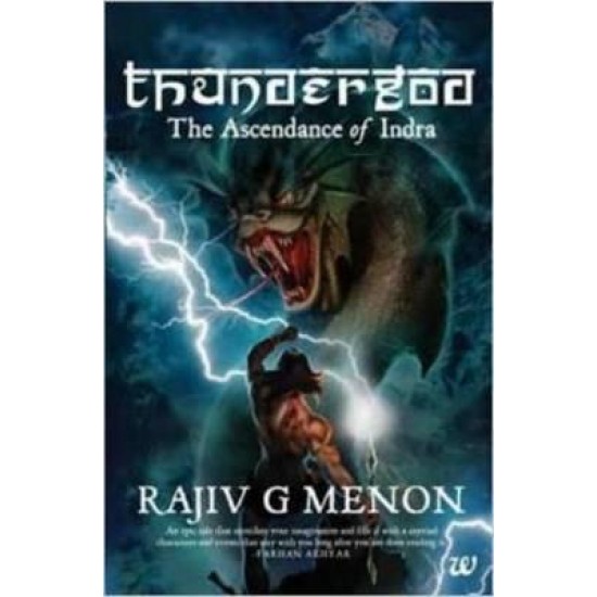 Thundergod The Ascendance of Indra by Rajiv G Menon