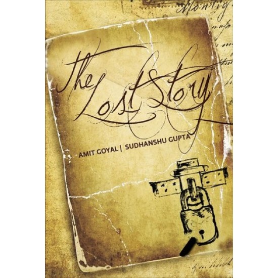 THE LOST STORY by  AMIT GOYAL, SUDHANSHU GUPTA