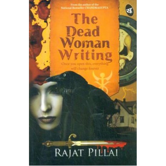 Dead Woman Writing by Rajat Pillai