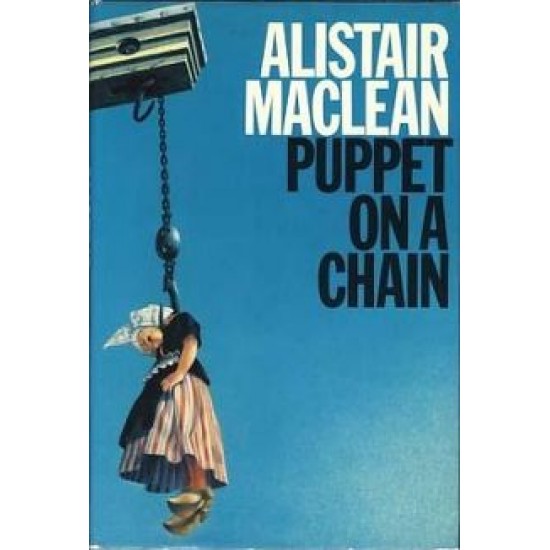 Puppet on a Chain  by Alistair MacLean