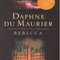 Rebecca by Daphne Du Maurier Rebecca by Daphne Du Maurier