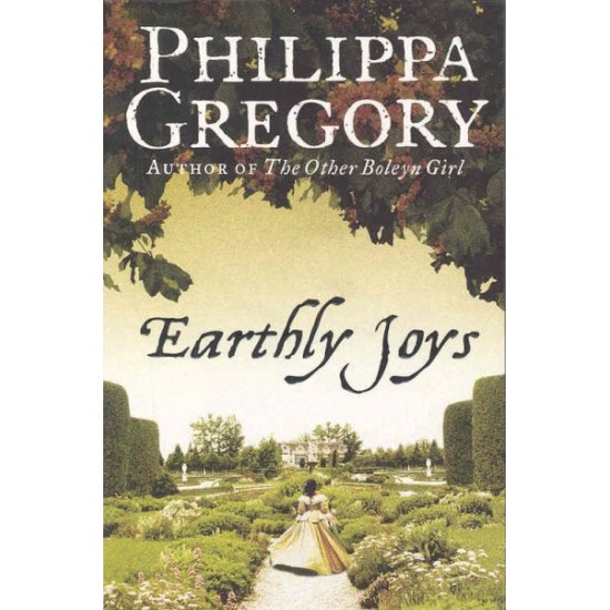 Earthly Joys by Gregory Philippa