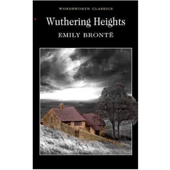 WUTHERING HEIGHTS by Emily Bronte WUTHERING HEIGHTS by Emily Bronte