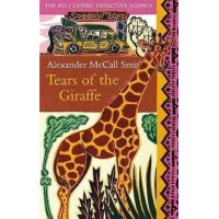 Tears of the Giraffe by McCall Smith Alexander Tears of the Giraffe by McCall Smith Alexander