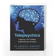 Telepsychics by Dr. Joseph Murphy Telepsychics by Dr. Joseph Murphy