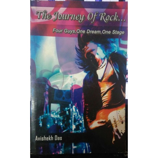 The Journey Of Rock by by Avishekh Das