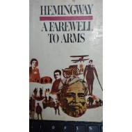 A Farewell To Arms by Ernest Hemingway A Farewell To Arms by Ernest Hemingway