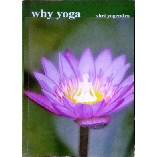 Why Yoga by Shri Yogendra