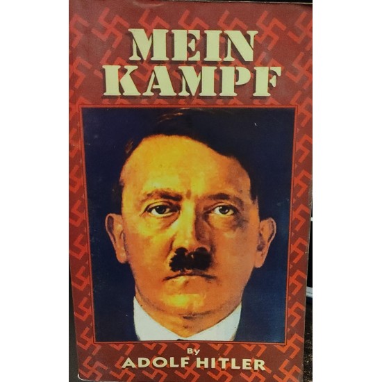 Mein Kampf by Adolf Hitler Mein Kampf by Adolf Hitler