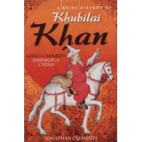 A Brief History of Khubilai Khan  (English, Paperback, Clements, Jonathan)