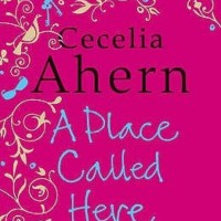 A Place Called Here by Ahern Cecelia