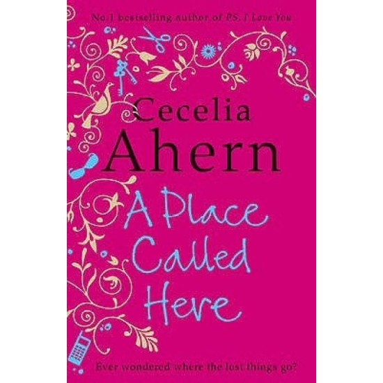 A Place Called Here by Ahern Cecelia