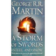 A Storm of Swords: Steel and Snow by George RR Martin A Storm of Swords: Steel and Snow by George RR Martin