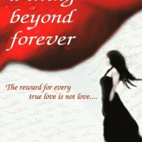 A Thing Beyond Forever - The Reward for Every True Love is not Love. by Chakraborty Novoneel