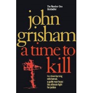 A Time To Kill  (English, Paperback, John Grisham)