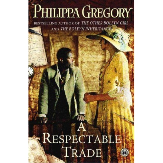 A Respectable Trade by Philippa Gregory