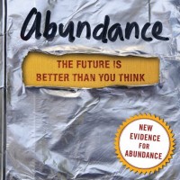 Abundance: The Future Is Better Than You Think by  Peter H Diamandis M.D.