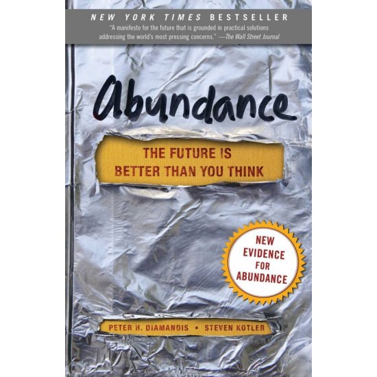 Abundance: The Future Is Better Than You Think by  Peter H Diamandis M.D.