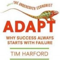 Adapt - Why Success Always Starts with Failure by Harford Tim