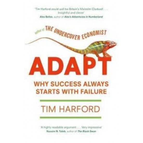 Adapt - Why Success Always Starts with Failure by Harford Tim