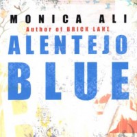 Alentejo Blue by  Monica Ali 