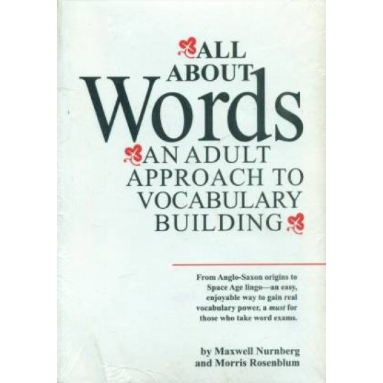 All About Words An Adult Approach to Vocabulary Building 1st Edition by  Dr. Morris Rosenblum, Maxwell Nurnberg