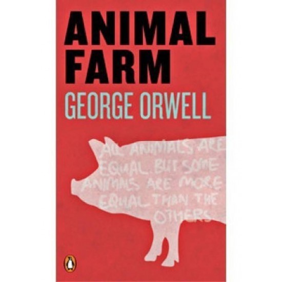 Animal Farm by Orwell George