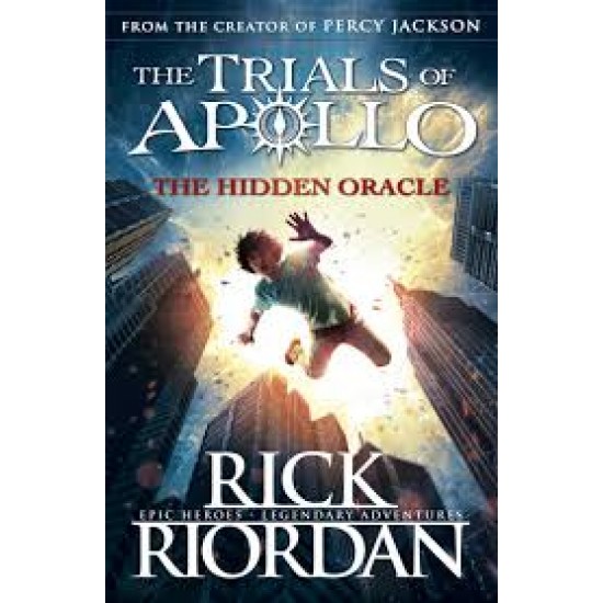 he Hidden Oracle  The Trials of Apollo by Rick Riordan