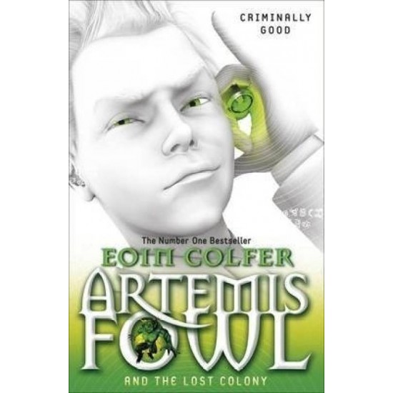 Artemis Fowl and the Lost Colony by  Eoin Colfer