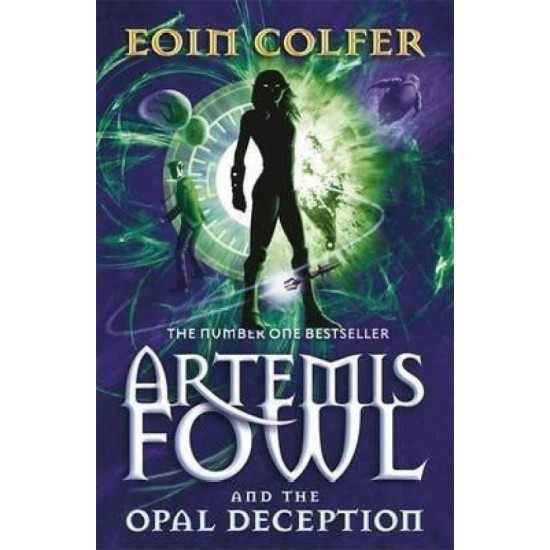 Artemis Fowl and the Opal Deception by  Colfer Eoin