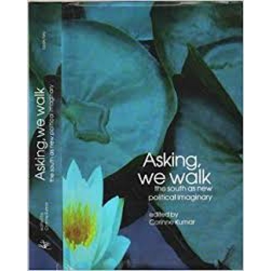Asking, We Walk by Corinne Kumar