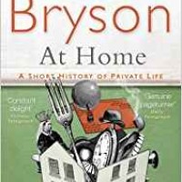 At Home: A short history of private life by Bill Bryson